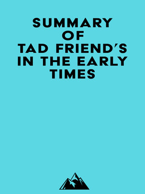 cover image of Summary of Tad Friend's In the Early Times